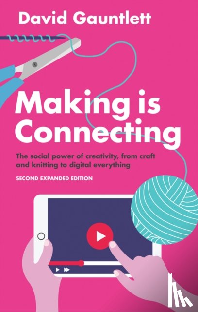 Gauntlett, David (University of Westminster) - Making is Connecting