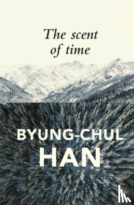 Han, Byung-Chul (Berlin University of the Arts - The Scent of Time