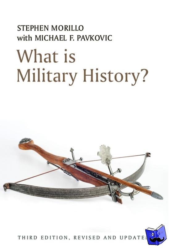 Morillo, Stephen (Wabash College,Crawfordsville) - What is Military History?