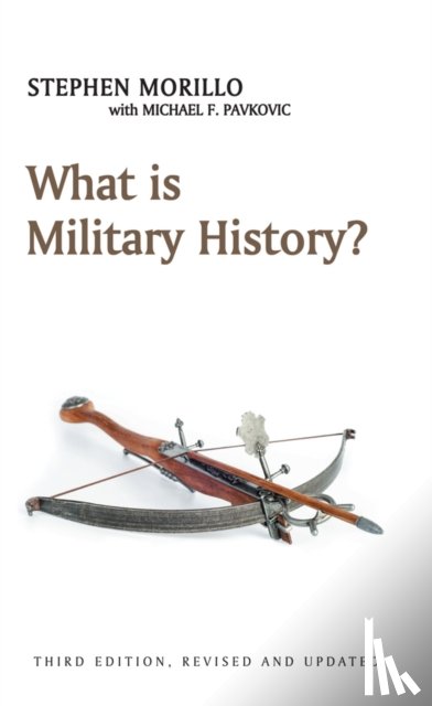 Morillo, Stephen (Wabash College,Crawfordsville) - What is Military History?