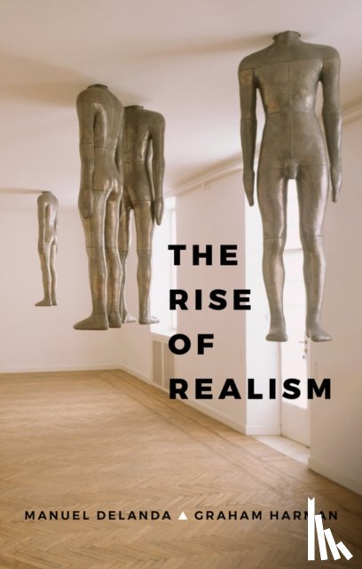 DeLanda, Manuel, Harman, Graham - The Rise of Realism
