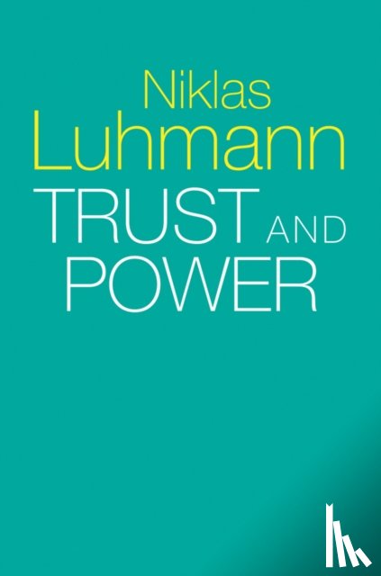 Luhmann, Niklas (Formerly at the University of Bielefeld - Trust and Power