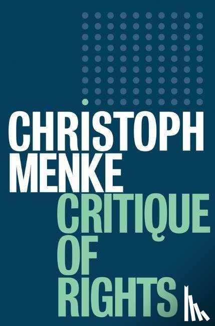 Menke, Christoph - Critique of Rights