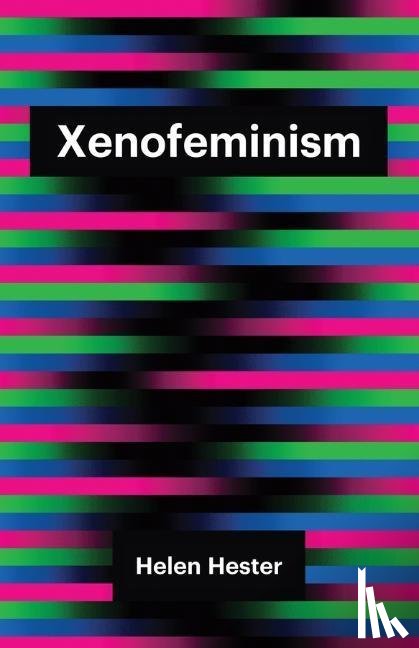 Hester, Helen - Xenofeminism
