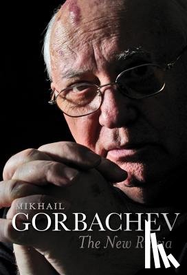 Gorbachev, Mikhail - The New Russia
