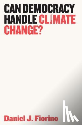 Fiorino, Daniel J. - Can Democracy Handle Climate Change?