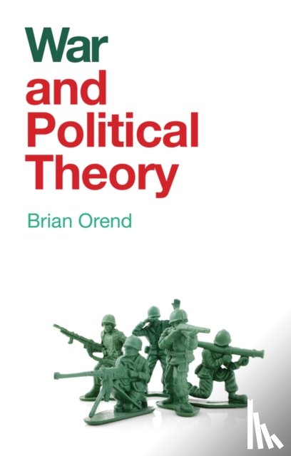 Orend, Brian - War and Political Theory