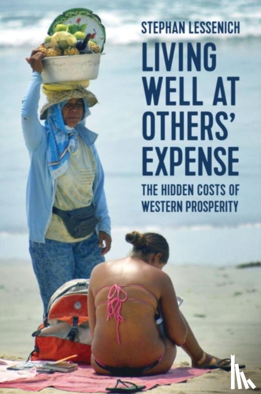 Lessenich, Stephan - Living Well at Others' Expense