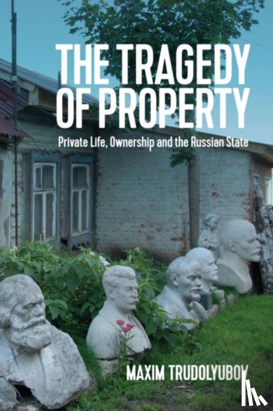 Trudolyubov, Maxim - The Tragedy of Property