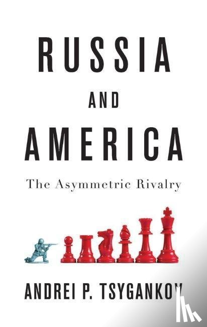Tsygankov, Andrei P. - Russia and America