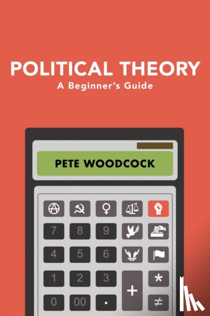 Woodcock, Pete - Political Theory