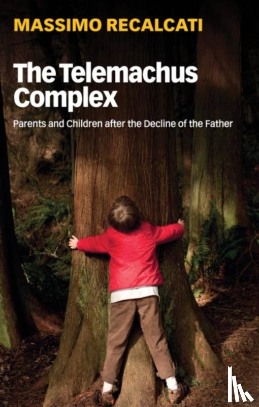 Recalcati, Massimo - The Telemachus Complex