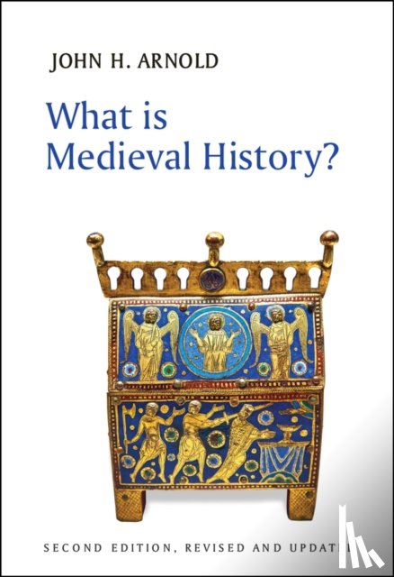 Arnold, John H. (Reader in Medieval History - What is Medieval History?