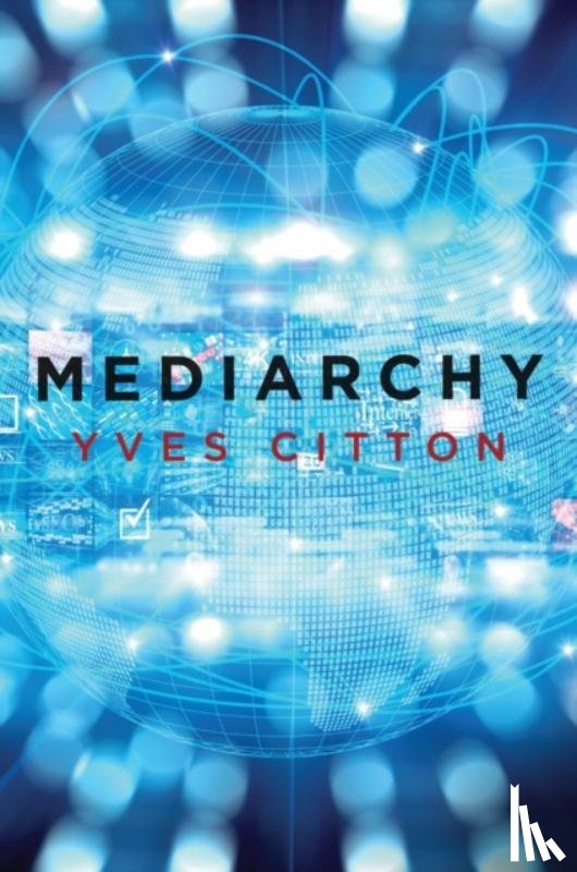 Citton, Yves - Mediarchy