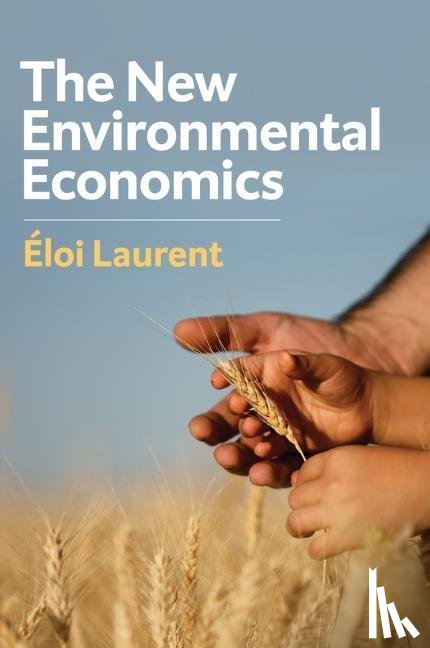 Laurent, Eloi - The New Environmental Economics