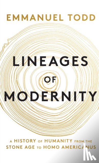 Todd, Emmanuel (National Institute of Demographic Studies (INED) - Lineages of Modernity