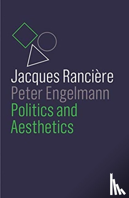 Ranciere, Jacques, Engelmann, Peter - Politics and Aesthetics