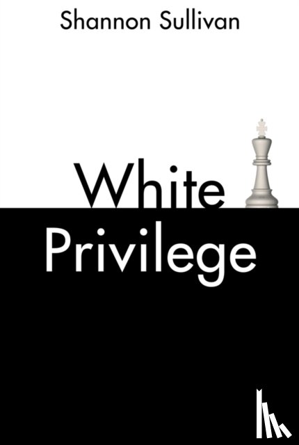 Sullivan, Shannon - White Privilege