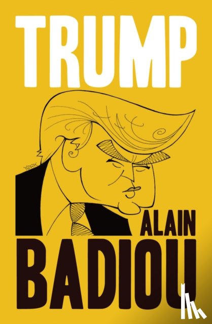 Badiou, Alain (l'Ecole normale superieure) - Trump