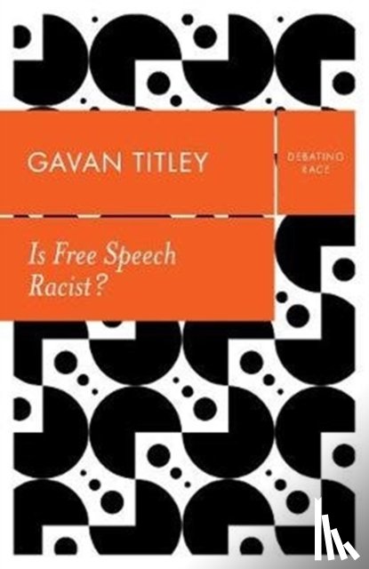 Titley, Gavan - Is Free Speech Racist?