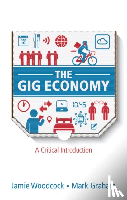 Woodcock, Jamie, Graham, Mark - The Gig Economy