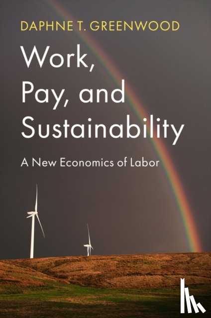 Greenwood, Daphne T. (University of Colorado-Colorado Springs - Work, Pay, and Sustainability