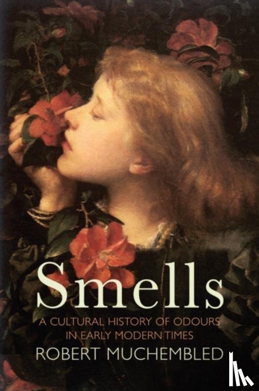 Muchembled, Robert (University of Paris) - Smells