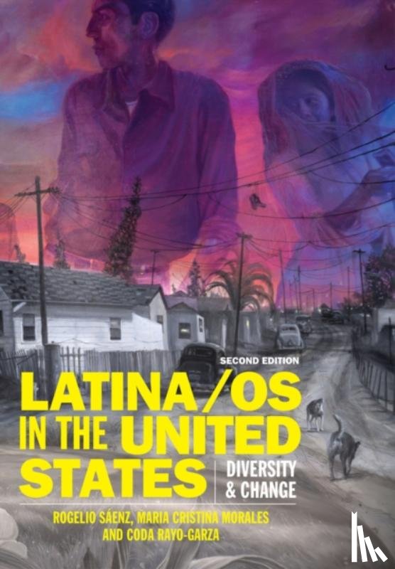 Saenz, Rogelio, Morales, Maria Cristina, Rayo-Garza, Coda - Latina/os in the United States