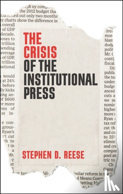 Reese, Stephen D. - The Crisis of the Institutional Press