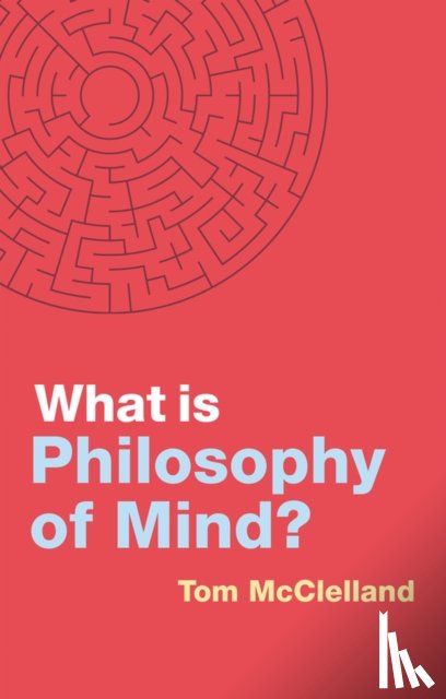 McClelland, Tom - What is Philosophy of Mind?