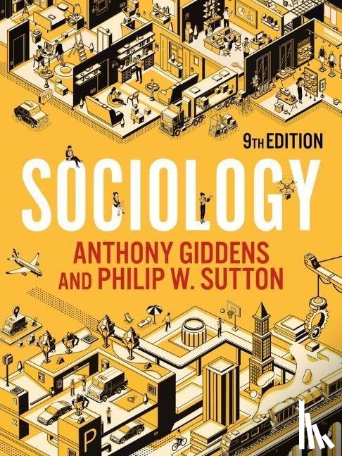 Giddens, Anthony (London School of Economics and Political Science), Sutton, Philip W. (Robert Gordon University - Sociology
