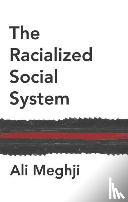 Meghji, Ali - The Racialized Social System