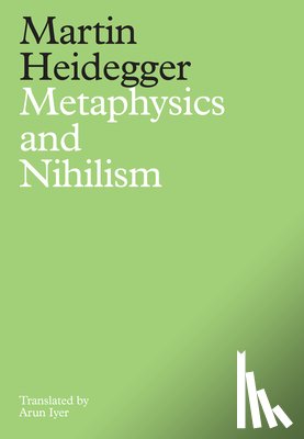 Heidegger, Martin - Metaphysics and Nihilism