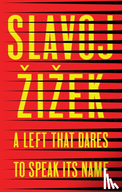 Zizek, Slavoj (Institute of Sociology, Ljubljana in Slovenia) - A Left that Dares to Speak Its Name