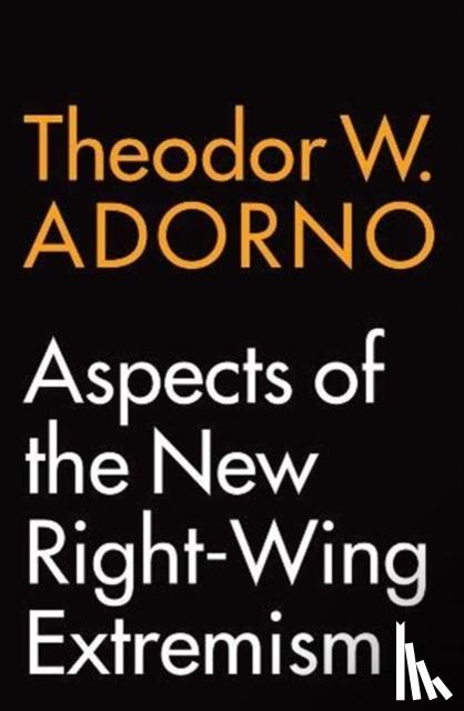 Theodor W. Adorno, Wieland Hoban - Aspects of the New Right-Wing Extremism