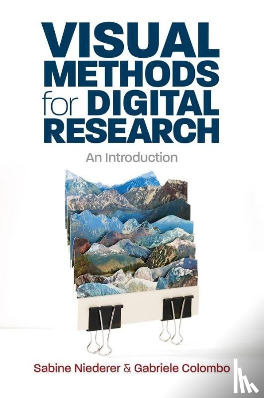 Niederer, Sabine, Colombo, Gabriele - Visual Methods for Digital Research