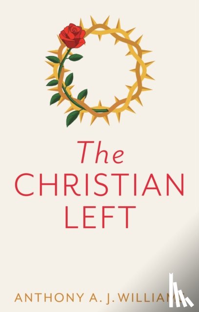 Williams, Anthony A. J. - The Christian Left