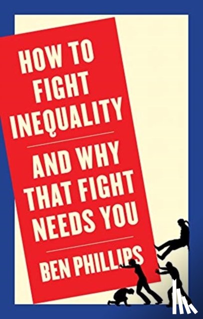 Phillips, Ben - How to Fight Inequality