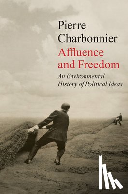 Charbonnier, Pierre - Affluence and Freedom