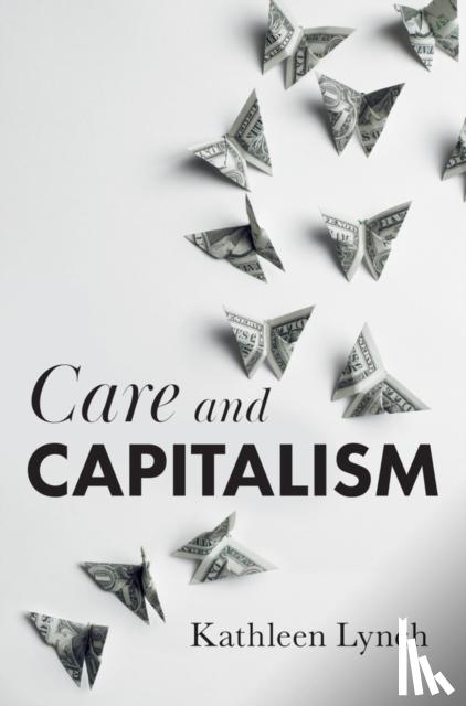 Lynch, Kathleen - Care and Capitalism