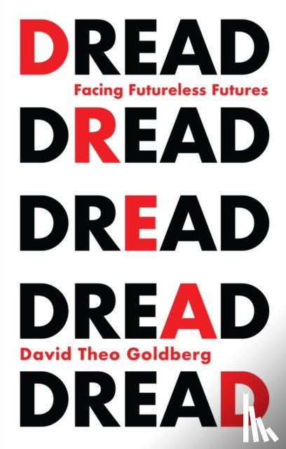 Goldberg, David Theo (University of California - Dread
