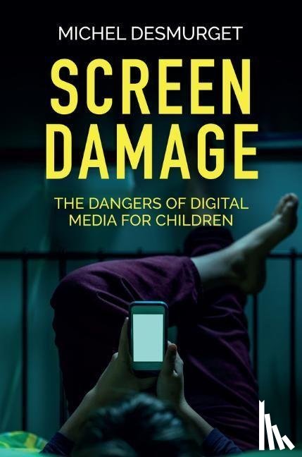 Desmurget, Michel - Screen Damage