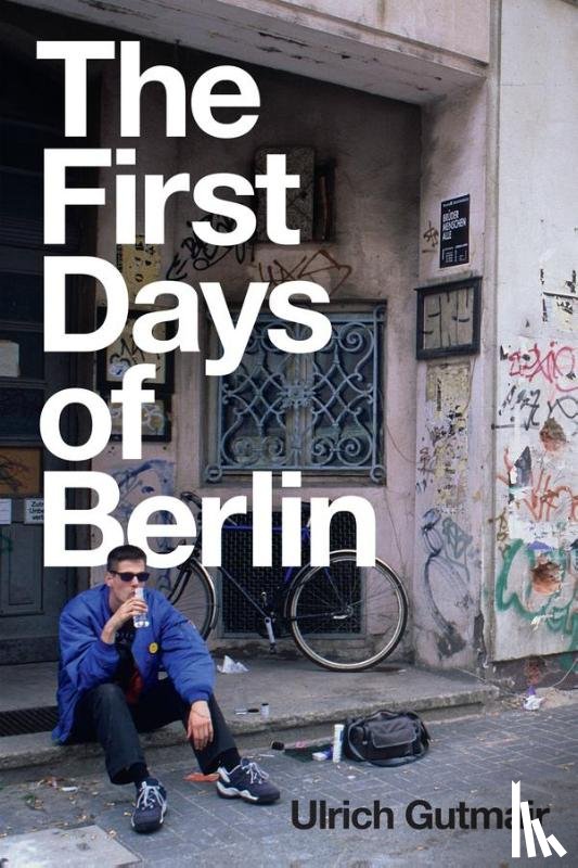 Gutmair, Ulrich - The First Days of Berlin