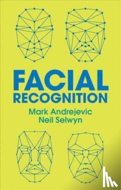 Andrejevic, Mark, Selwyn, Neil - Facial Recognition