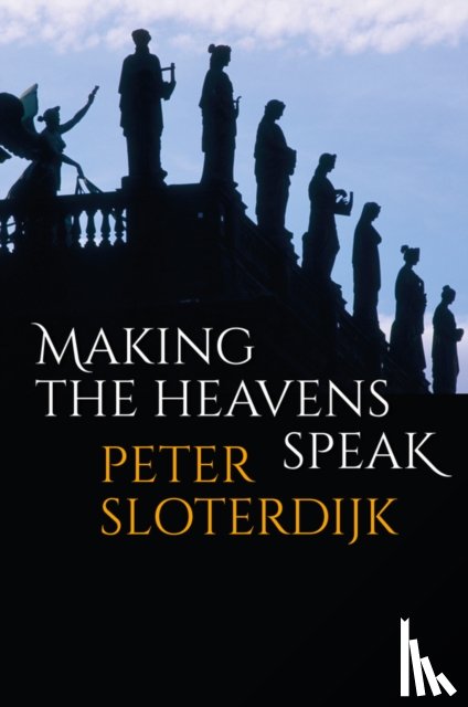 Sloterdijk, Peter (Karlsruhe School of Design) - Making the Heavens Speak