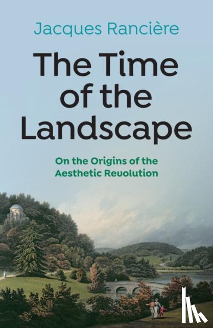 Ranciere, Jacques - The Time of the Landscape