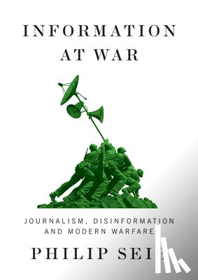 Seib, Philip - Information at War