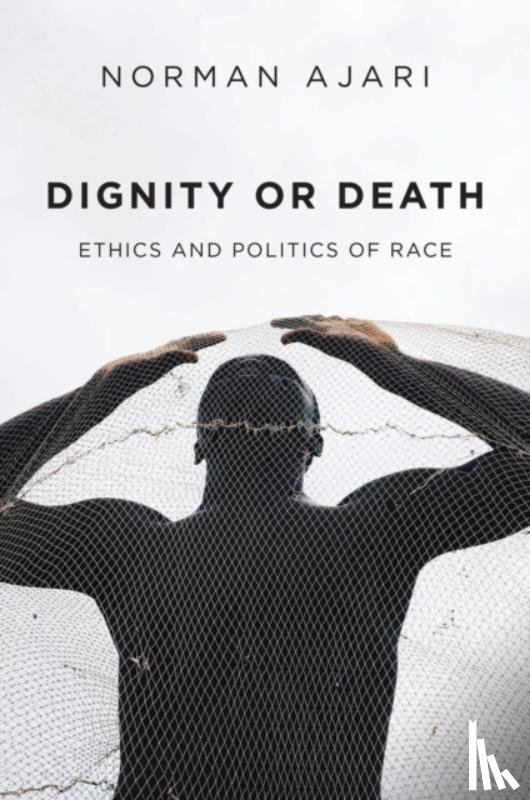 Ajari, Norman - Dignity or Death