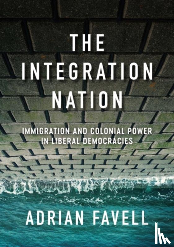 Favell, Adrian (University of California) - The Integration Nation