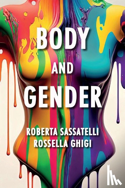 Sassatelli, Roberta, Ghigi, Rossella - Body and Gender